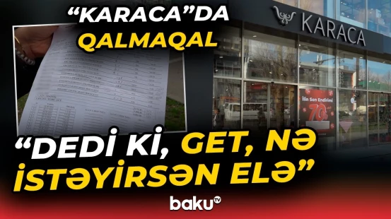 "Karaca" mağazası müştərini aldadıb? | Menecerdən açıqlama