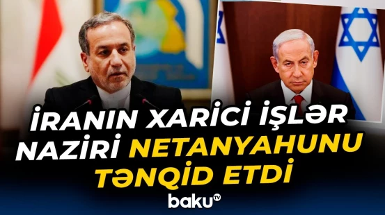 Netanyahunun İranla bağlı sərt mövqeyi aranı qarışdırdı - Baku TV