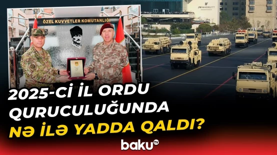 Hərbi diplomatiyada coğrafi sərhədlərin genişləndiyi il - Baku TV