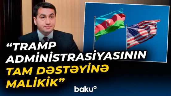"ABŞ ilə münasibətlərimizə zərbə vuranlar..." | Hikmət Hacıyevdən mühüm açıqlamalar - Baku TV