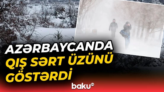 Qar və soyuq hava regionlarda təsirini davam etdirir - Baku TV