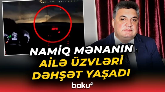 Ağır qəzaya düşən şəxslər məşhur meyxanaçı Namiq Mənanın qızı, kürəkəni və nəvəsi imiş - Baku TV