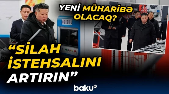 Kim Çen In silah istehsalını artırmağı əmr etdi - Baku TV