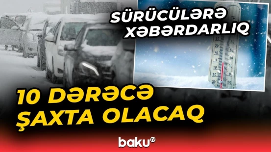 DYP hava ilə bağlı sürücülərə çağırış etdi - Baku TV