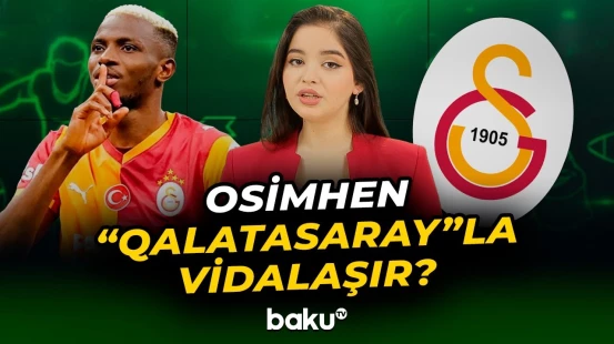 "Qalatasaray" Osimhenin gedişinə razıdır | Almaniya klubundan şok təklif - Baku TV