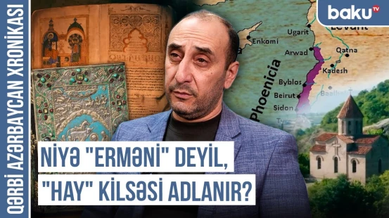 Hay kimliyi və "Erməni məsələsi"nin 200 illik kökü | QƏRBİ AZƏRBAYCAN XRONİKASI