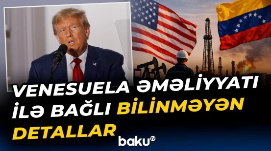 Ölənlərin sayı... | ABŞ-nin Maduronu ələ keçirməsi zamanı nələr yaşandı? - Baku TV