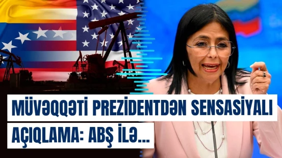 Venesuelanın müvəqqəti prezidentindən ABŞ-nin əməliyyatı ilə bağlı gündəmə düşən çıxış - Baku TV