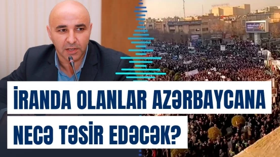 İrandakı dəyişikliklər dünyaya necə səs salacaq? - Azərbaycanı gözləyən ssenari - Baku TV