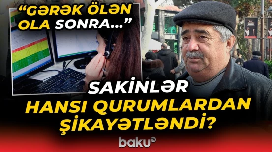 Hansı qurumların çağrı mərkəzləri cavab vermir? | Sakinlər arasında sorğu keçirildi - Baku TV