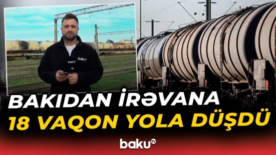 Azərbaycandan Ermənistana neft məhsullarının tədarükü davam etdirilir - Baku TV
