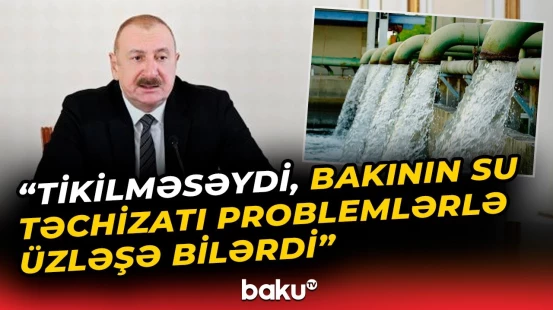 "Taxtakörpü" su anbarının Bakı üçün önəmi nədən ibarətdir? - Baku TV