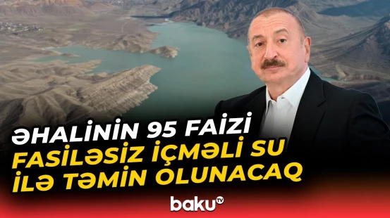 Bakı və Abşeron yarımadasında içməli su probleminin həlli üzrə proqram qəbul ediləcək - Baku TV