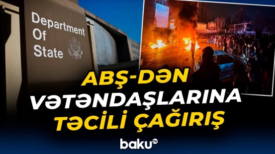 ABŞ İrandakı vətəndaşlarını ölkəni tərk etməyə çağırıb - Baku TV