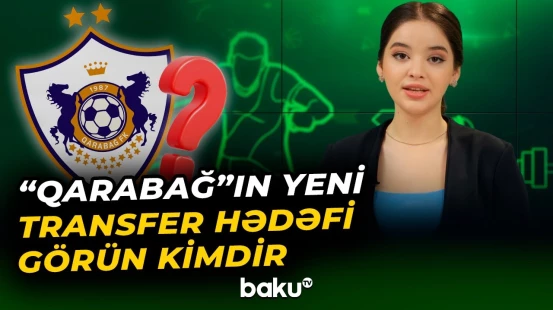 Bu futbolçuya görə rəqabət kəskinləşir | “Qarabağ” onu heyətinə qatacaq? - Baku TV