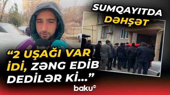 Sumqayıtda 48 yaşlı kişinin faciəvi sonu | “Gecə saat 11-də...” - Baku TV