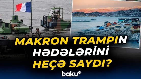Fransadan ABŞ-yə qarşı sərt addım | Qrenlandiya məsələsində gərginlik artdı - Baku TV