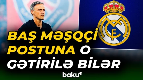 “Real Madrid”in yeni baş məşqçisi kim olacaq? - Baku TV