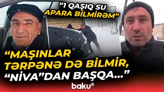 Qar bu rayonda aləmi bir-birinə vurdu, ağır fəsadlar yarandı | "Bərbad vəziyyətdədir" - Baku TV