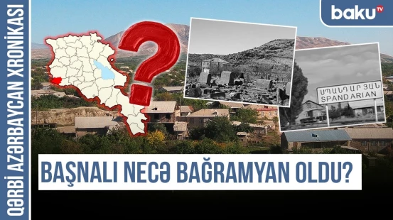 Başnalı, Başsız, Berd qalacıq, Berdadağ - türk tarixinin izi - QƏRBİ AZƏRBAYCAN XRONİKASI