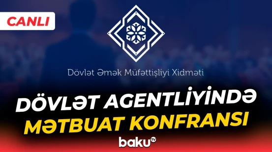 Dövlət Əmək Müfəttişliyi Xidmətinin 2025 nəticələri və 2026 hədəfləri - Baku TV CANLI