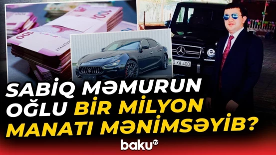 Sabiq məmurun oğlu dələduzluqda ittiham olunur - Baku TV