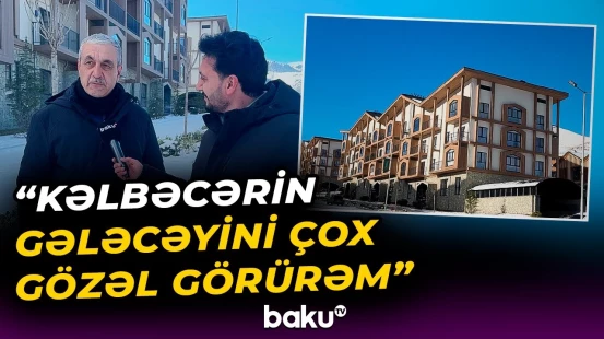 Bərpa-quruculuq işlərindən sonra müasir şəhərə çevrilən Kəlbəcər - Baku TV