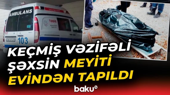 Cəlilabadda meyit aşkar edilməsi faktı üzrə istintaq başlanıb - Baku TV
