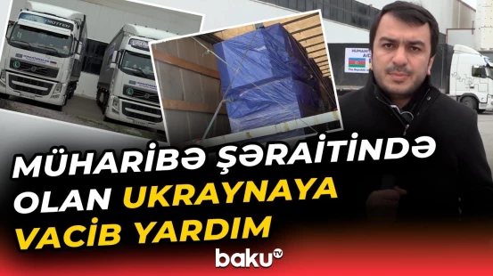 Ukraynaya növbəti yardım paketi Sumqayıtdan yola salındı - Baku TV