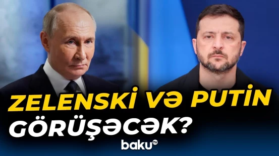 Moskva və Kiyev bir arada? | "Sülh prosesi çərçivəsində 2 əsas məsələ razılaşdırılmayıb" - Baku TV