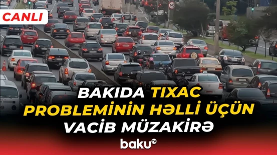 Bakının nəqliyyat planı dəyişir? | 2030-cu ilə qədər yeni yol xəritəsi - Baku TV CANLI