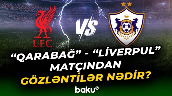 Qurban Qurbanov oyundan öncə mətbuatın önünə çıxdı - Baku TV