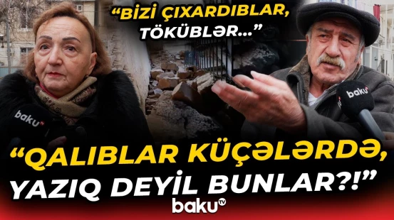 "Dedilər ki, gedin, özünüzə yer tapın" - Sakinlər niyə aylardır evlərinə girə bilmirlər? - Baku TV