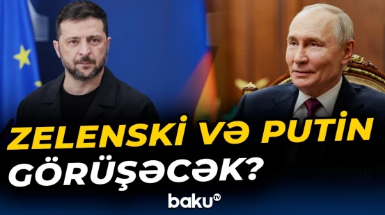 Rusiya və Ukrayna liderləri arasında birbaşa danışıqlar olacaq? - Baku TV