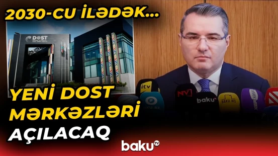 Neçə regional DOST mərkəzinin istifadəyə verilməsi planlaşdırılır? - Baku TV