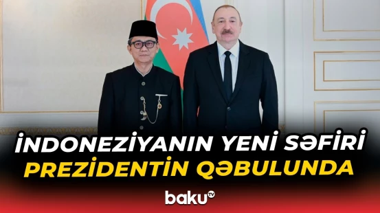 Prezident İndoneziyanın Azərbaycanda yeni təyin olunmuş səfirini qəbul etdi - Baku TV