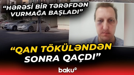 Bakıda mərhum Xalq artistinin oğlunu döydülər - Baku TV