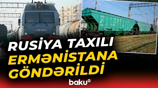 Ermənistana taxıl daşıyan yük qatarı Biləcəri stansiyasından yola düşdü - Baku TV