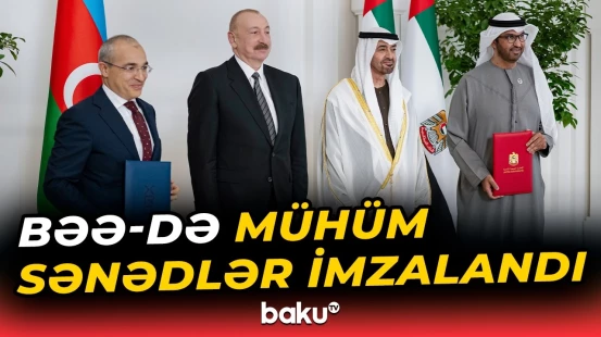 Azərbaycanla BƏƏ arasında enerji və müdafiə sahələrində sənədlər imzalanıb - Baku TV