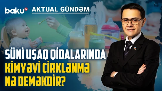 Uşaq qidasında laboratoriya analizləri nəyi üzə çıxarır? - AKTUAL GÜNDƏM