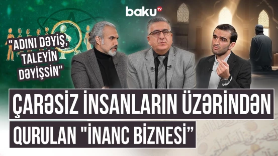 Yeni dini cərəyanlar kimlərin tələsidir? - İnsan hansı kainatda olmasını seçə bilərmi? - AMİN