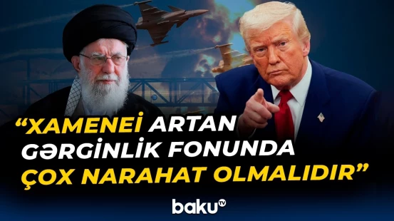 Trampdan xəbərdarlıq | ABŞ-İran gərginliyi necə olacaq? - Baku TV