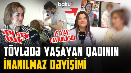 “Dişlərim olsa, xoşbəxt olaram” | “Üzünü görmədim, 3 uşağımız oldu” - ARZUNUN VAXTI