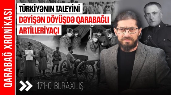 Qarabağdan Dumlupınara: 2 ölkənin tarixində iz qoyan azərbaycanlı zabit kim idi? - QARABAĞ XRONİKASI