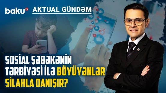 Sosial şəbəkə uşaq psixologiyasını necə deformasiyaya uğradır? - AKTUAL GÜNDƏM