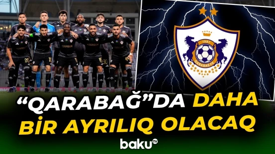 Hansı futbolçu “Qarabağ”la yollarını ayırır? - Yeni idman xəbərləri - Baku TV