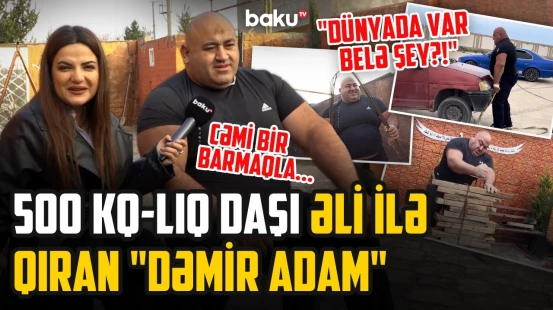 Əlləri ilə maşınları, vaqonları dartır, dəmiri parçalayır | “3 təyyarəni dartacağam” - ARZUNUN VAXTI