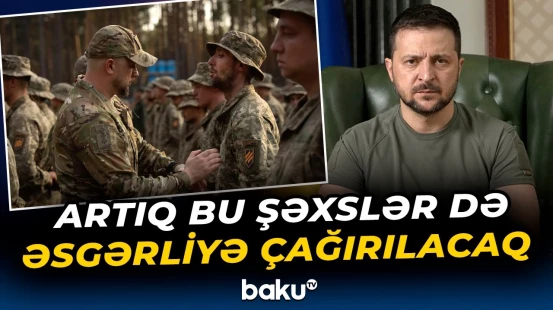 Hərbi xidmətə çağırışla bağlı vacib dəyişiklik | Zelenskinin fərmanından sonra... - Baku TV