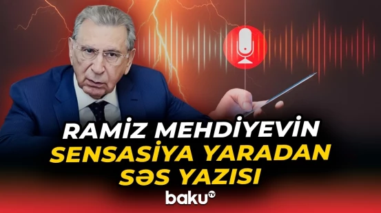 Ramiz Mehdiyevin xarici xüsusi dövlət orqanlarına məktubu və telefon danışığı ortaya çıxdı - Baku TV