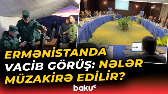 Azərbaycan və Ermənistan nümayəndələri arasında keçirilən görüşün detalları - Baku TV